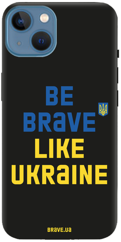 Чохол силіконовий Be brave like Ukraine (Black) для iPhone 13 фото